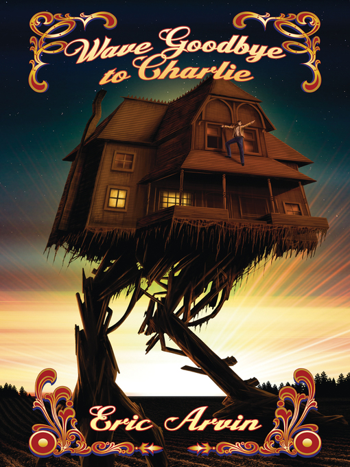 Title details for Wave Goodbye to Charlie by Eric Arvin - Available